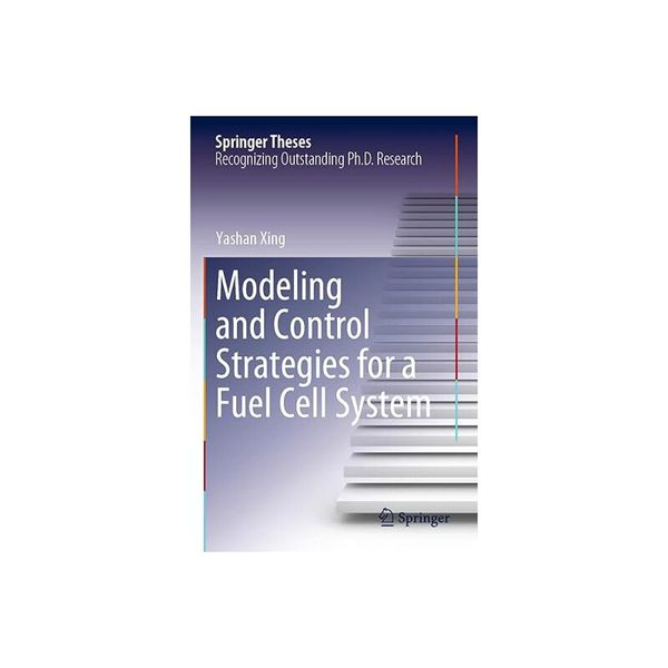 预订 Modeling and Control Strategies for a Fuel Cell System [ISBN:9783031151149]