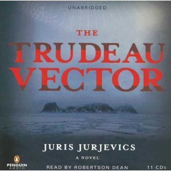 The Trudeau Vector : by Juris Jurjevics (2005, Audio CD, Unabridged)