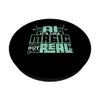 Ai It's Like Magic But Real Prompt Artificial Intelligence PopSockets Standard PopGrip