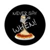 Never Say When Funny Parmesan Cheese Grater Spaghetti PopSockets Swappable PopGrip