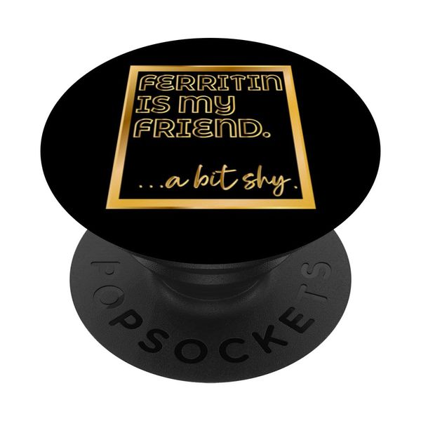 LOW IRON DEFICIENCY ANEMIA FERRITIN PopSockets Adhesive PopGrip