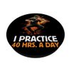 Violin Player Violinist I Practice 40 Hours A Day PopSockets Swappable PopGrip