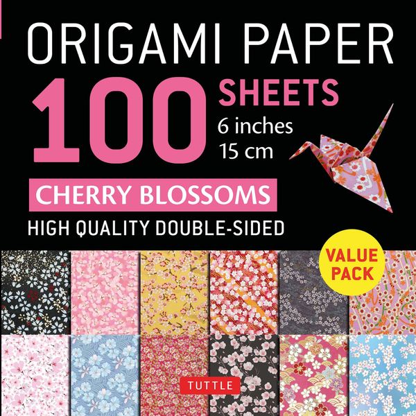 Origami Paper 100 Sheets Cherry Blossoms 6" (15 cm): Tuttle Origami Paper: Double-Sided Origami Sheets Printed with 12 Different Patterns (Instructions for 5 Projects Included)