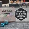 DND Crying is a Free Action Fridge Magnet Token | D&D Tabletop Games Token (DND Magnet)