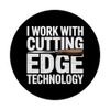 I Work With Cutting Edge Technology Woodworker Woodworking PopSockets Adhesive PopGrip