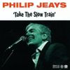 Take The Slow Train