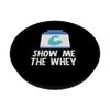 Show The Whey Protein Powder PopSockets with Interchangeable PopGrip