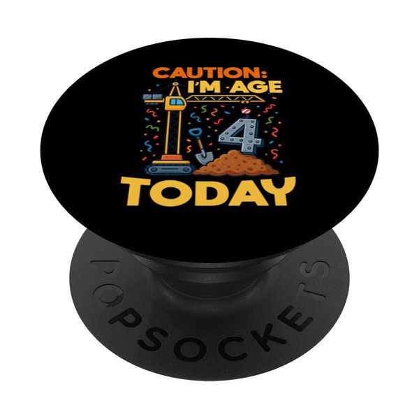 Caution I'm Age 4 Today Construction Theme Birthday Party PopSockets Adhesive PopGrip