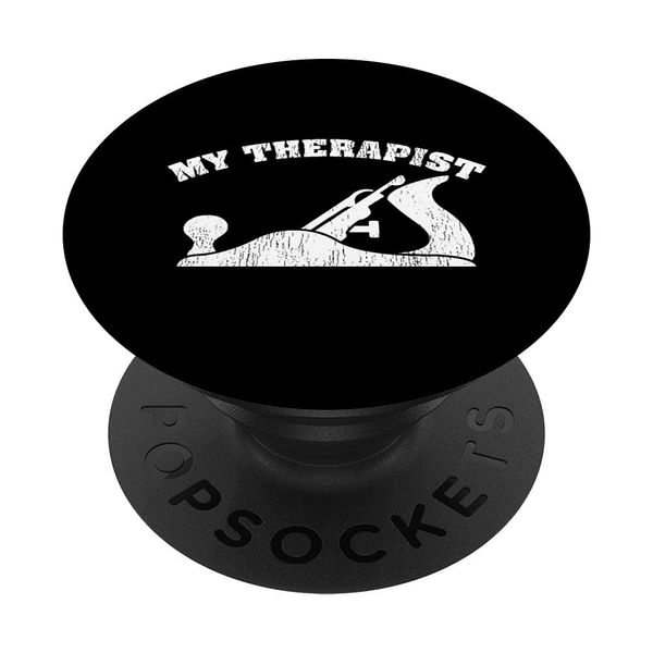 My Therapist Hand Planer Woodworking PopSockets Swappable PopGrip