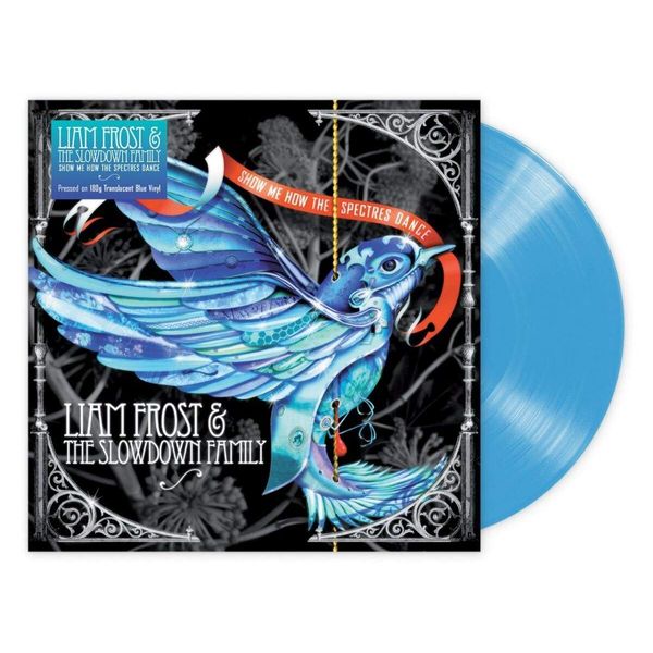 Show Me How The Spectres Dance (180g Blue Translucent Vinyl)