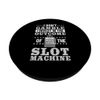 Slot Machine Funny Playing Casino Game PopSockets Adhesive PopGrip