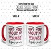 Don't Worry About Me, Worry About Your Eyebrows - Accent Mug