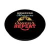 Funny Woodworking Measure Cut Swear Repeat PopSockets Swappable PopGrip