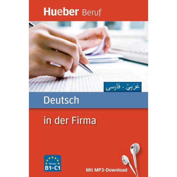 Deutsch in der Firma: Arabisch, Farsi / Buch mit MP3-Download (Berufssprachführer)