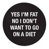 Flox Creative 48 30mm Matt Circle Stickers Yes I'm Fat