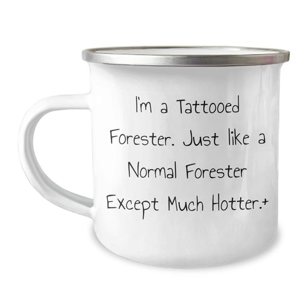 Forester Camping Mug, Funny Quote, Gift for Men, Unique Graduation Gift