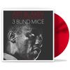 3 Blind Mice [RED VINYL]