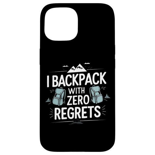 Hülle für iPhone 15 I Backpack With Zero Regrets Sarkastischer Nomaden-Vlogger