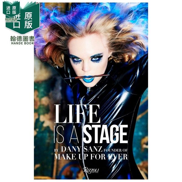 【现货】【翰德图书】Life Is a Stage: Make Up For Ever，生活就是舞台:玫珂菲 英文原版英文原版图书籍进口正版