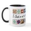 CafePress Quilters Mug 11 oz (325 ml) Ceramic Coffee Mug