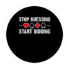 Stop Guessing Start Bidding Bridge Player Card Game PopSockets Adhesive PopGrip