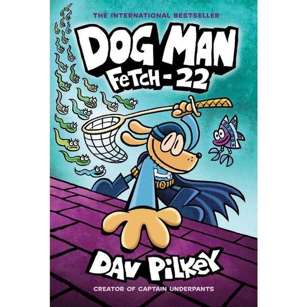 Dog Man #8: Fetch-22: From the Creator of Captain Underpants 神探狗狗