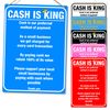 Cash Is King | Printed Metal Plaque/Sign