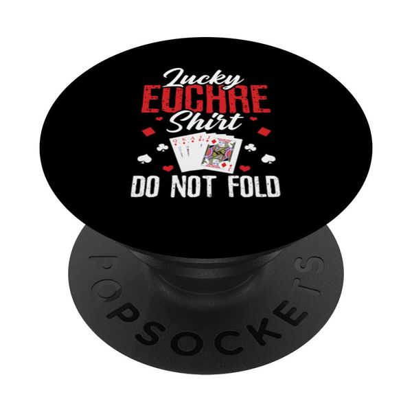 Lucky Euchre Do Not Fold - Euchre Player Card Game Euchre PopSockets Standard PopGrip