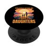 You can't scare me I have 2 daughters PopSockets Adhesive PopGrip