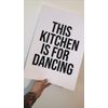 JasonCarlMorgan Winster Creations This Kitchen Is Made For Dancing Bold Kitchen Simple Wall Decor Print A3 Normal