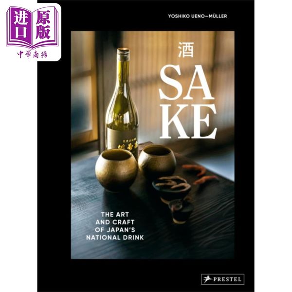 【中商原版】清酒 日本国酒的艺术与工艺 英文原版 Sake Art and Craft of Japans National Drink Yoshiko Ueno Muller