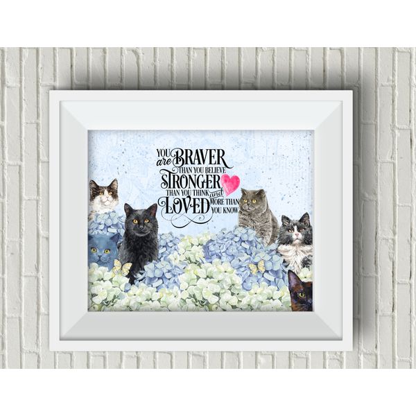 "You Are Braver..." Cats Kittens Wall Art Print Decor.Suicide Awareness UNFRAMED