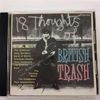 18 THOUGHTS OF BRITISH TRASH