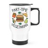 Part-Time Vegetarian Travel Mug Cup with Handle