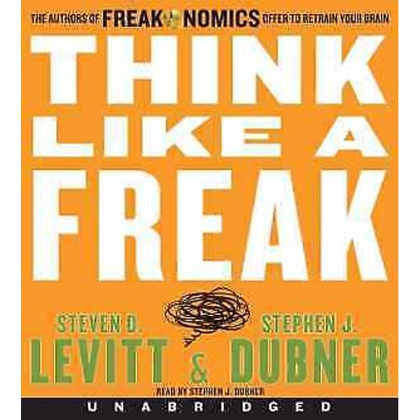 Think Like a Freak CD: The Authors of - Audio CD, by Levitt Steven D.; - Good