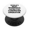 World's Most Wonderful Catalytic Converter Operator PopSockets Swappable PopGrip