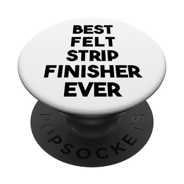 Best Felt Strip Finisher Ever PopSockets Adhesive PopGrip