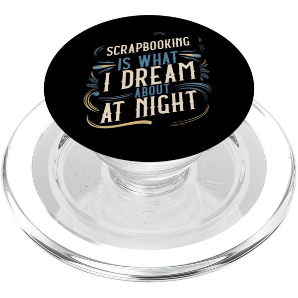 Scrapbooking Keeps Me Going - DIY Craft & Memory Keeper PopSockets PopGrip for MagSafe