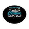 I Married Him Cruise Vacation PopSockets Swappable PopGrip