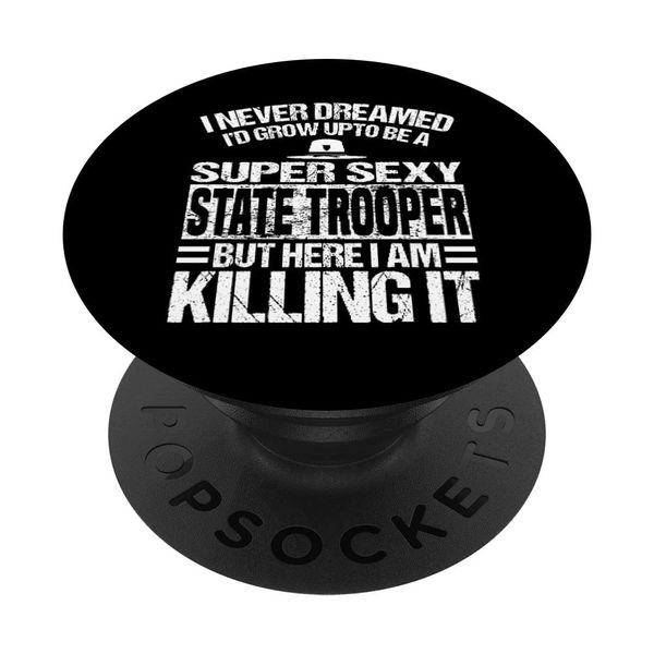 State Trooper Apparel - Funny Great Troopers Design PopSockets Swappable PopGrip