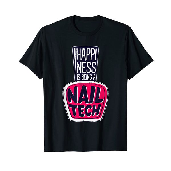 Happiness Is Being A Nail Tech Beauty Parlor Nail Artist T-Shirt