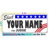 JUDGE ELECTION Banner Sign w/ Custom Name Campaign 