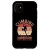 iPhone 11 Climbing Without Rope & Harness That What I Love Bouldering Case