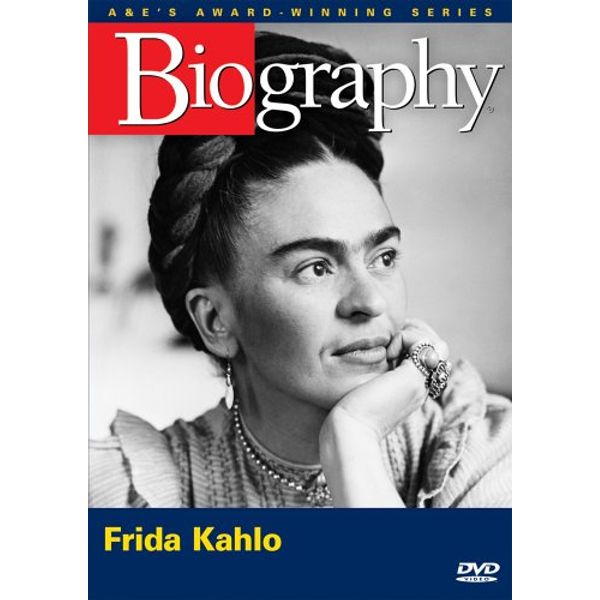 Kahlo, Frida (A & E Biography)