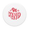 Be Kind Inspirational Hearts PopSockets Swappable PopGrip