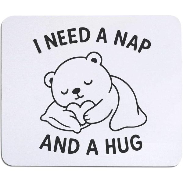 'I Need a Nap and a Hug' Mouse Mat/Desk Pad (MO00038154)