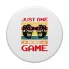 Just One More Game Funny Gaming Quotes PopSockets Klebender PopGrip