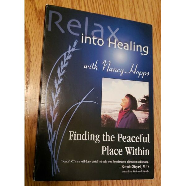 Relax Into Healing Audio CD & Booklet Finding the Peaceful Place Within, N Hopps