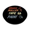 Brush Roller Tape Paint Maler Handwerk PopSockets mit austauschbarem PopGrip