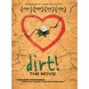 Dirt! The Movie